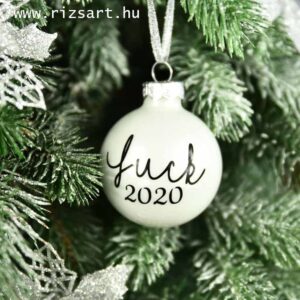 fuck 2020 gömb